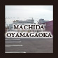 MACHIDA OYAMAGAOKA